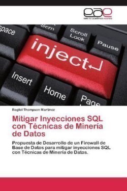 Mitigar Inyecciones SQL Con Tecnicas de Mineria de Datos