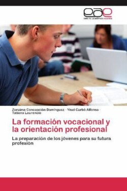 Formacion Vocacional y La Orientacion Profesional