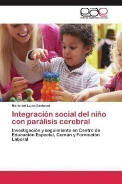 Integracion Social del Nino Con Paralisis Cerebral