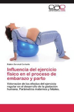 Influencia del Ejercicio Fisico En El Proceso de Embarazo y Parto