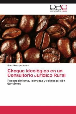 Choque Ideologico En Un Consultorio Juridico Rural