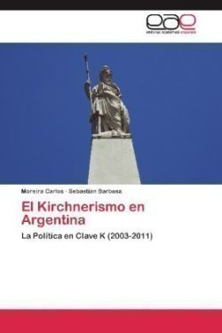 Kirchnerismo En Argentina