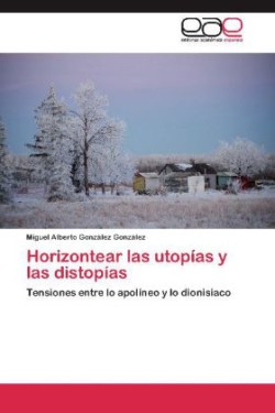 Horizontear Las Utopias y Las Distopias