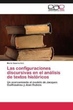 Configuraciones Discursivas En El Analisis de Textos Historicos