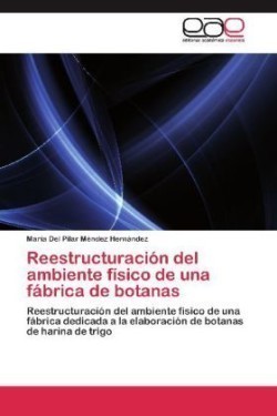 Reestructuracion del Ambiente Fisico de Una Fabrica de Botanas