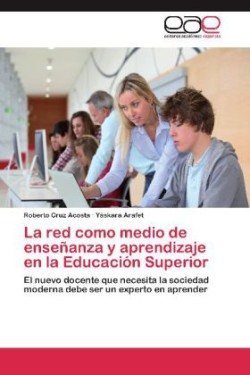 Red Como Medio de Ensenanza y Aprendizaje En La Educacion Superior