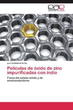 Peliculas de Oxido de Zinc Impurificadas Con Indio