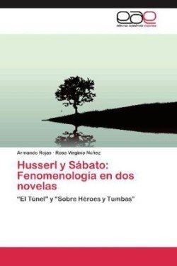 Husserl y Sabato Fenomenologia En DOS Novelas