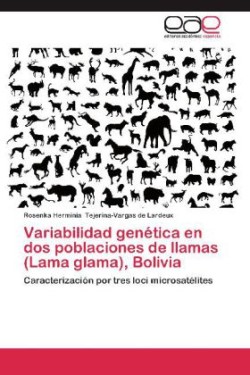 Variabilidad Genetica En DOS Poblaciones de Llamas (Lama Glama), Bolivia