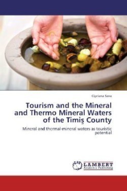 Tourism and the Mineral and Thermo Mineral Waters of the Timiş County