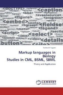 Markup languages in Biology Studies in CML, BSML, SBML