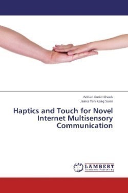 Haptics and Touch for Novel Internet Multisensory Communication