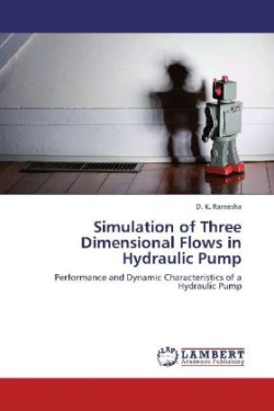 Simulation of Three Dimensional Flows in Hydraulic Pump