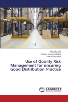 Use of Quality Risk Management for ensuring Good Distribution Practice