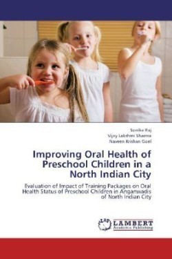 Improving Oral Health of Preschool Children in a North Indian City