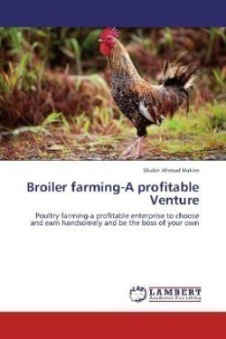 Broiler farming-A profitable Venture