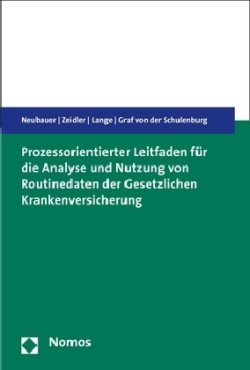 Prozessorientierter Leitfaden für die Analyse und Nutzung von Routinedaten der Gesetzlichen Krankenversicherung