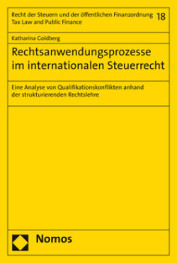 Rechtsanwendungsprozesse im internationalen Steuerrecht