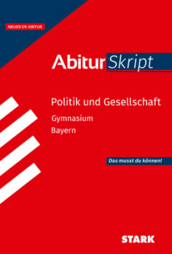 STARK AbiturSkript - Politik und Gesellschaft Bayern