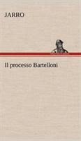 Il processo Bartelloni