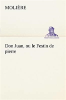 Molière, Don Juan ou Le festin de pierre (Tredition)