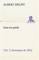 Jean-nu-pieds, Vol. 2 chronique de 1832