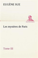 Les mystères de Paris, Tome III