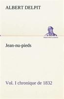 Jean-nu-pieds, Vol. I chronique de 1832