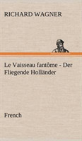 Fliegende Holländer. French