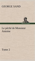 p�ch� de Monsieur Antoine, Tome 2