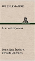 Les Contemporains, 5ème Série Études et Portraits Littéraires,