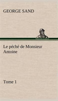p�ch� de Monsieur Antoine, Tome 1