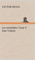 Les mis�rables Tome V Jean Valjean