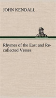 Rhymes of the East and Re-collected Verses