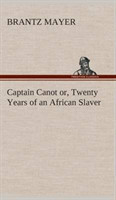 Captain Canot or, Twenty Years of an African Slaver