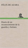 Diario de un reconocimiento de la guardia y fortines