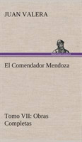 Comendador Mendoza Obras Completas Tomo VII
