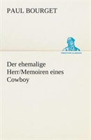 ehemalige Herr/Memoiren eines Cowboy