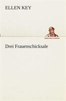 Drei Frauenschicksale