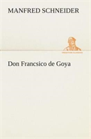 Don Francsico de Goya