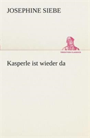 Kasperle ist wieder da