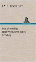 ehemalige Herr/Memoiren eines Cowboy