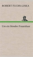 Um ein blondes Frauenhaar