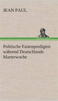 Politische Fastenpredigten während Deutschlands Marterwoche