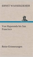 Von Haparanda bis San Francisco Reise-Erinnerungen