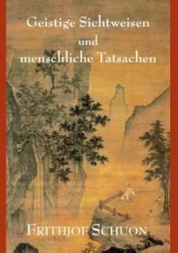 Geistige Sichtweisen Und Menschliche Tatsachen