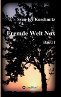 Fremde Welt Nox