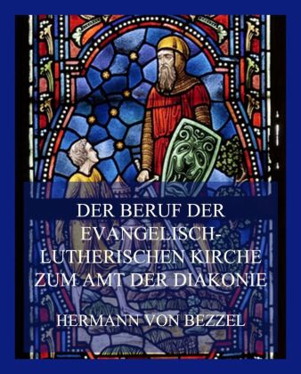 Der Beruf der evangelisch-lutherischen Kirche zum Amt der Diakonie