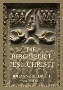 Die Bergpredigt Jesu Christi