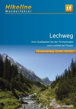 Lechweg vom Quellgebiet bei der Formarinalpe zum Lechfall